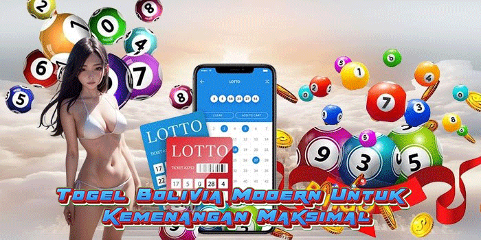 Togel Bolivia Modern Untuk Kemenangan Maksimal